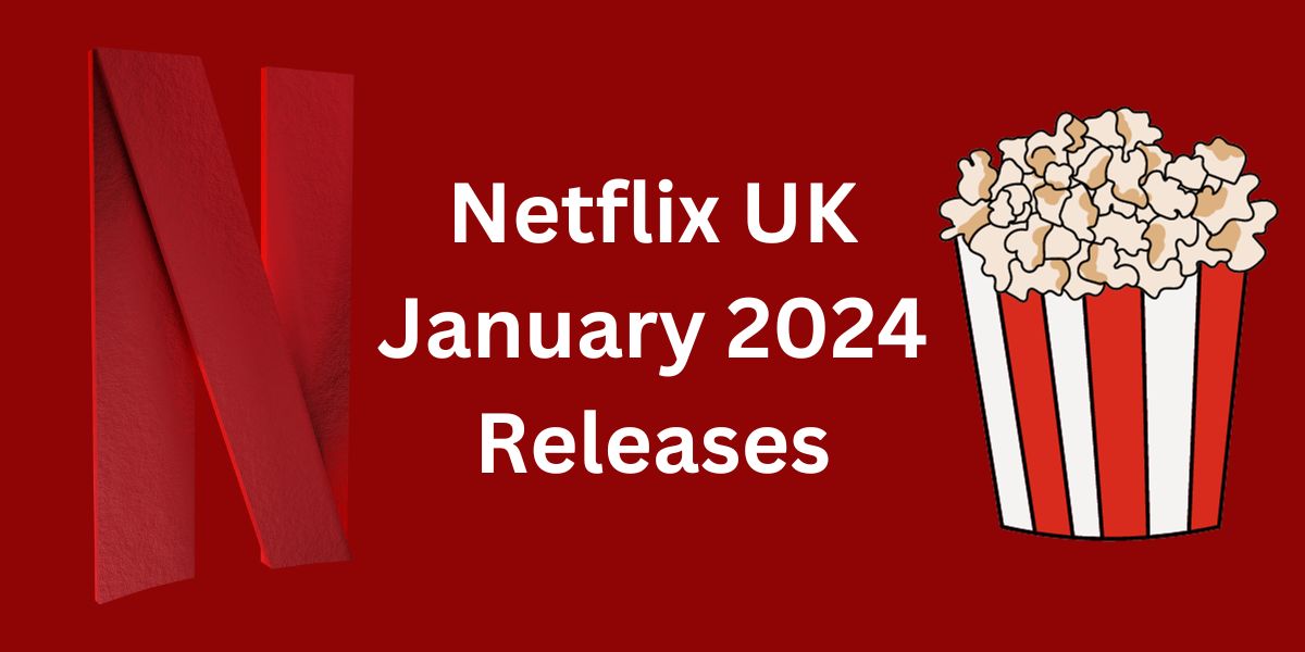 Netflix UK January 2024 Releases